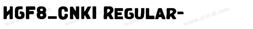 HGF8_CNKI Regular字体转换 HGF8_CNKI Regular字体转换